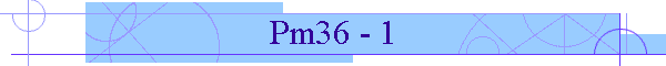 Pm36 - 1